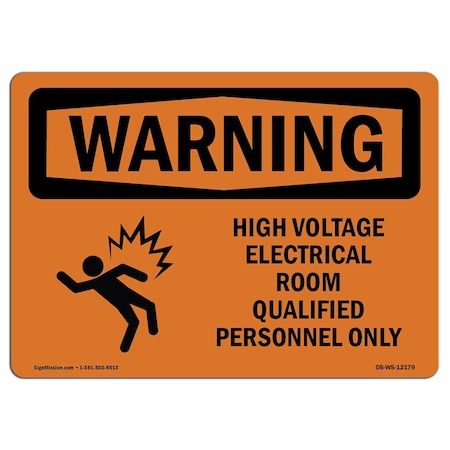 Signmission Safety Sign, OSHA WARNING, 18" Height, 24" Width, High Voltage Electrical Room, Landscape OS-WS-D-1824-L-12179